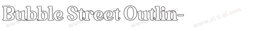 Bubble Street Outlin字体转换 Bubble Street Outlin字体转换